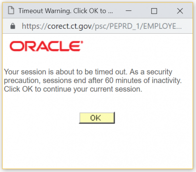 time out notification: window title is Timeout Warning. Click OK to... URL for core.ct.gov follows. In the body of the window, the ORACLE logo appears at the top, followed by the notice "Your session is about to be timed out. As a security precaution, sessions end after 60 minutes of inactivity. Click OK to continue your current session." A button below the notice says "OK".